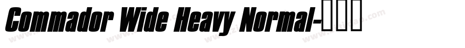 Commador Wide Heavy Normal字体转换